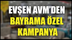 Evşen AVM’den Bayrama Özel Kampanya