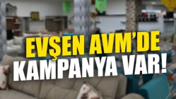 Evşen AVM'de Kampanya Var