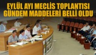 Eylül ayı meclis toplantısı gündem maddeleri belli oldu