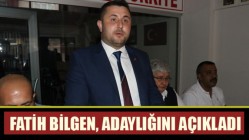 Fatih Bilgen, İlçe Başkanlığı’na adaylığını açıkladı