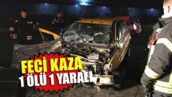 Feci Kaza 1 Ölü 1 Yaralı