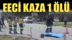 Feci Kaza 1 Ölü