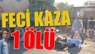 Feci Kaza, 1 Ölü