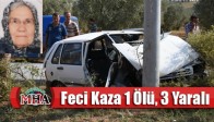 Feci Kaza 1 Ölü, 3 Yaralı