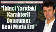 Fenerbahçe - Akhisar Belediyespor Maçının Ardından