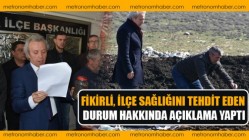 Fikirli, İlçe sağlığını tehdit eden durum hakkında açıklama yaptı