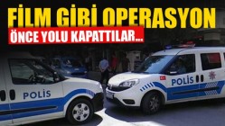 Filmleri Aratmayacak Operasyon