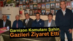 Garnizon Komutanı Şahin, Gazileri Ziyaret Etti