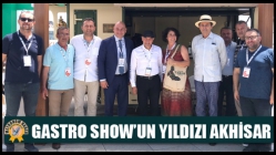 Gastro Show’un yıldızı Akhisar