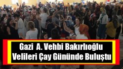 Gazi A. Vehbi Bakırlıoğlu Velileri Çay Gününde Buluştu