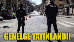 Genelege Yayınlandı! Hafta Sonu Sokağa Çıkma Yasağının Detayları