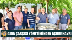 Gıda Çarşısı Yönetiminden Aşure Hayrı