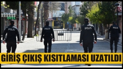 Giriş Çıkış Kısıtlaması Uzatıldı