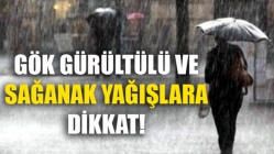 Gök Gürültülü Ve Sağanak Yağışlara Dikkat!