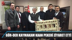 Gör-Der Kaymakam Kaan Pekeri Ziyaret Etti