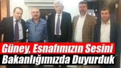 Güney, Esnafımızın Sesini Bakanlığımızda Duyurduk