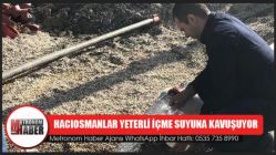 Hacıosmanlar Yeterli İçme Suyuna Kavuşuyor