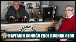 Haftanın Konuğu Erol Boşnak Oldu