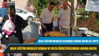 Halk Eğitim Merkezi Uzman ve Usta Öğreticilerden Lokma Hayrı