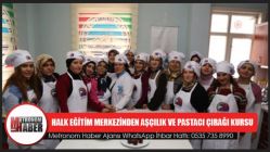 Halk Eğitim Merkezinden Aşçılık Ve Pastacı Çırağı Kursu