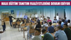 Halk Eğitim Tanıtım Faaliyetlerine Devam Ediyor