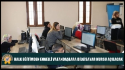 Halk Eğitimden Engelli Vatandaşlara Bilgisayar Kursu Açılacak