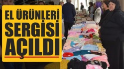 Halk Eğitimi ve Ruh Sağlığı Merkezi El Ürünleri Sergisi açıldı