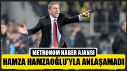 Hamza Hamzaoğlu'yla anlaşamadı