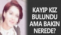 Hasköylü Kayıp Kız Bakın Nereden Çıktı