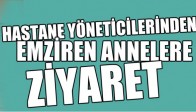 Hastane Yöneticileri Emziren Anneleri Ziyaret Etti