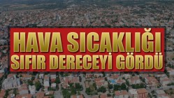 Hava Sıcaklığı Sıfır Dereceyi Gördü