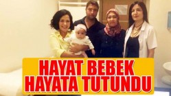 Hayat Bebek Hayata Tutundu