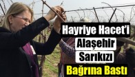 Hayriye Hacet’i Alaşehir Sarıkızı Bağrına Bastı