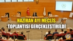 Haziran Ayı Meclis Toplantısı Gerçekleştirildi