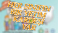 HER SINIFIN BİR YETİM KARDEŞİ VAR