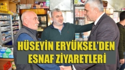 Hüseyin Eryüksel’den Esnaf Ziyaretleri