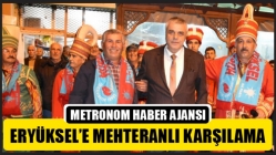 Hüseyin Eryüksel’e Mehteranlı Karşılama