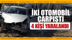 İki Otomobil Çarpıştı, 4 Kişi Yaralandı