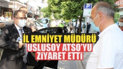 İl Emniyet Müdürü Uslusoy ATSO’yu ziyaret etti