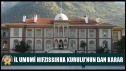 İl Umumi Hıfzıssıhha Kurulu’nun Dan Karar