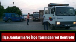 İlçe Jandarma ve İlçe Tarımdan Yol Kontrolü