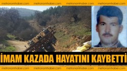 İmam kazada hayatını kaybetti