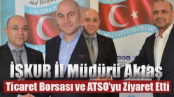 İŞKUR İl Müdürü Aktaş, Önemli Ziyaretler