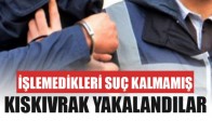 İşlemedikleri Suç Kalmamış! Kıskıvrak Yakalandılar!