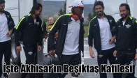 İşte Akhisar’ın Beşiktaş Kafilesi