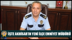 İşte Akhisar’ın yeni ilçe emniyet müdürü