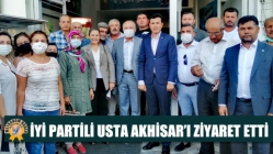 İyi Partili Usta Akhisar’ı Ziyaret Etti