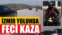 İzmir Yolunda Feci Motor Kazası