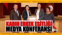 Kadın Erkek Eşitliği Medya Konferansı