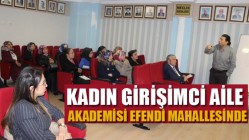 Kadın Girişimci Aile Akademisi Efendi Mahallesinde